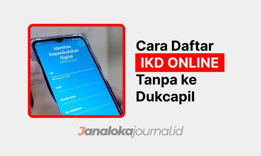 Cara Daftar IKD Online Tanpa ke Dukcapil