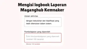 Cara Mengisi Logbook dan Laporan Maganghub Kemnaker 2026