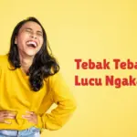 100 Tebak Tebakan Lucu Ngakak Kekinian Terbaru untuk Usir Stres