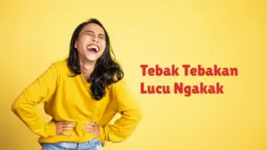 100 Tebak Tebakan Lucu Ngakak Kekinian Terbaru untuk Usir Stres