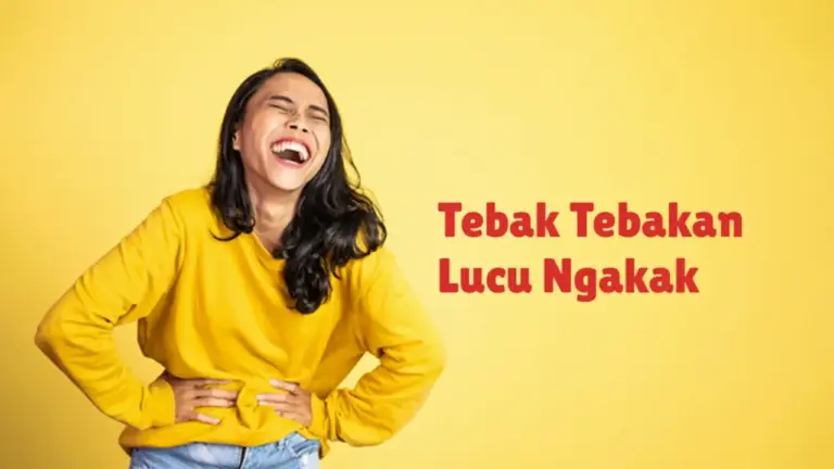 100 Tebak Tebakan Lucu Ngakak Kekinian Terbaru untuk Usir Stres