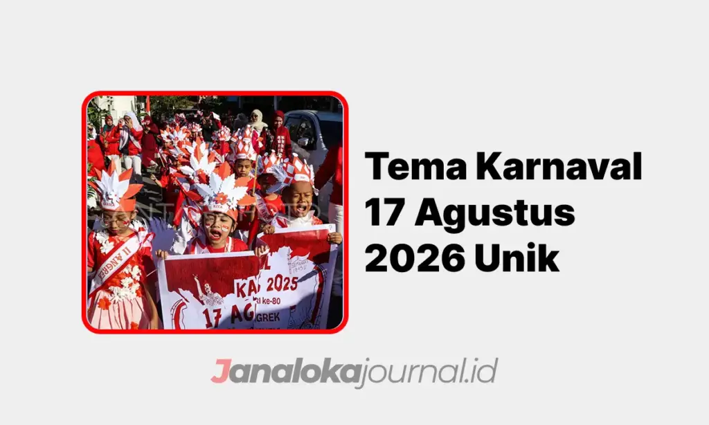 Tema Karnaval 17 Agustus 2026 Unik