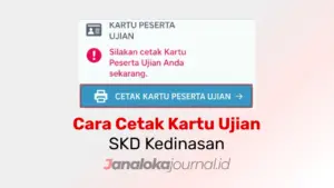 Cara Cetak Kartu Ujian SKD Kedinasan 2026