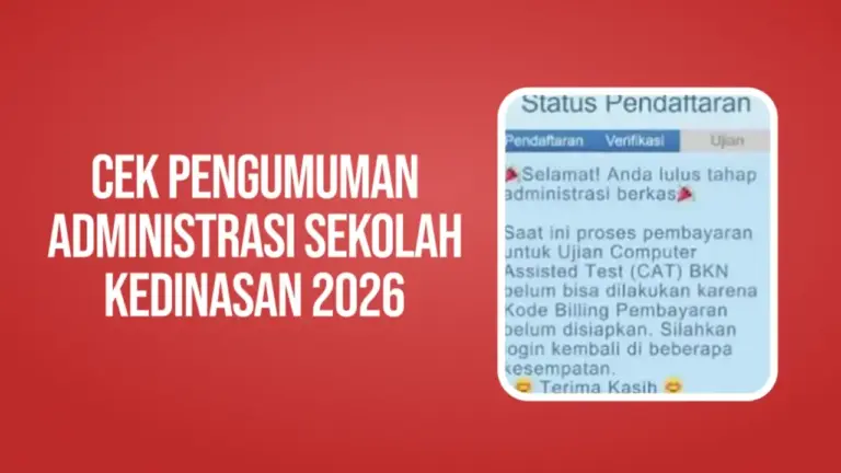 Cek Pengumuman Administrasi Sekolah Kedinasan 2026, Ini Cara Cek dan Sanggah