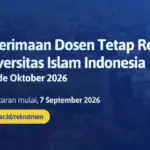 Rekrutmen Dosen Tetap Reguler UII 2026: Syarat, Jadwal, dan Cara Daftar