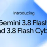 Google Rilis Gemini 3.8 Flash dan 3.8 Flash Cyber