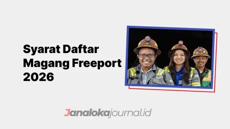 Cek Syarat Magang Freeport 2026 Terbaru