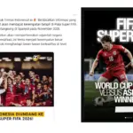 Beredar Rumor FIFA Super Cup 2026, Benarkah Digelar di Spanyol dan Ada Timnas Indonesia